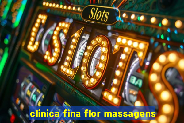 clinica fina flor massagens